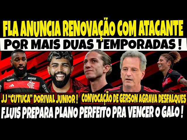 FLAMENGO ANUNCIA RENOVAÇÃO COM ATACANTE POR MAIS DUAS TEMPORADAS/FILIPE TEM PLANO PRA VENCER O GALO