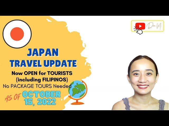 OCT 2022 - LATEST JAPAN TRAVEL UPDATE for all citizens including FILIPINOS | Dee M.