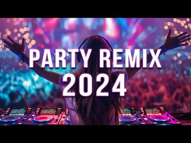 DJ SONGS 2024  Mashups & Remixes Of Popular Songs  DJ Remix Club Music Dance Mix 2024