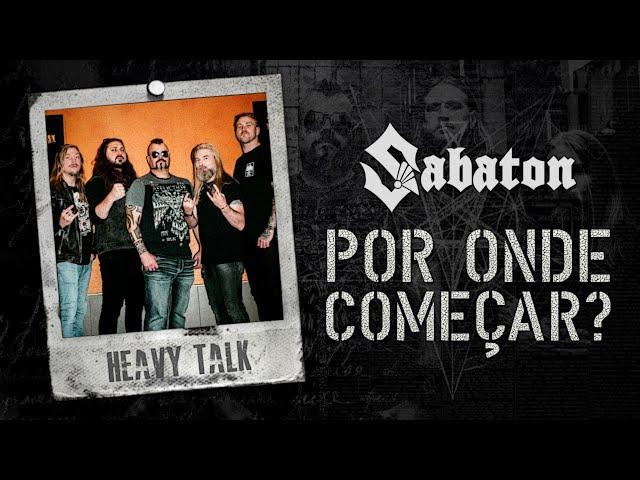 SABATON: POR ONDE COMEÇAR? (Top 10) | Heavy Talk