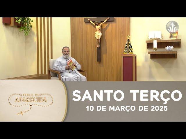 Terço de Aparecida com Pe. Antonio Maria - 10 de março de 2025 [Mistérios Gozosos]