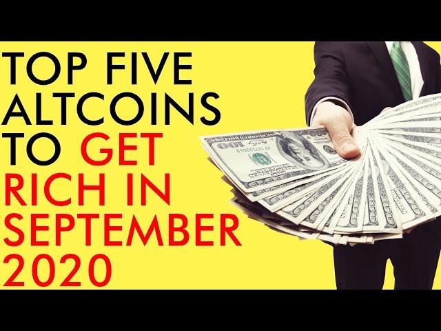 TOP 5 CRYPTO ALTCOINS TO GET RICH WITH HUGE GAINS IN SEPTEMBER 2020