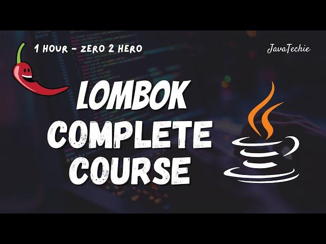 Java Lombok Complete Tutorial [NEW] | 15+ Powerful Annotations | Unlock Internal & Hidden Methods