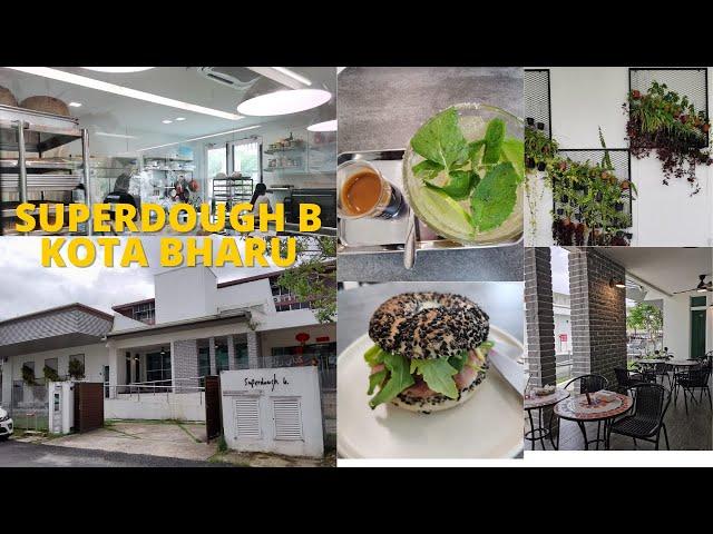 HIDDEN GEM KELANTAN : superdough b cafe