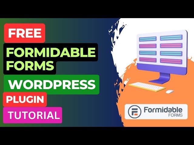 Free Formidable Forms WordPress Plugin Tutorial