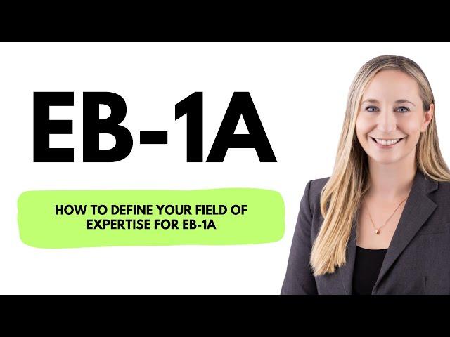 How to define your field of expertise for EB-1A