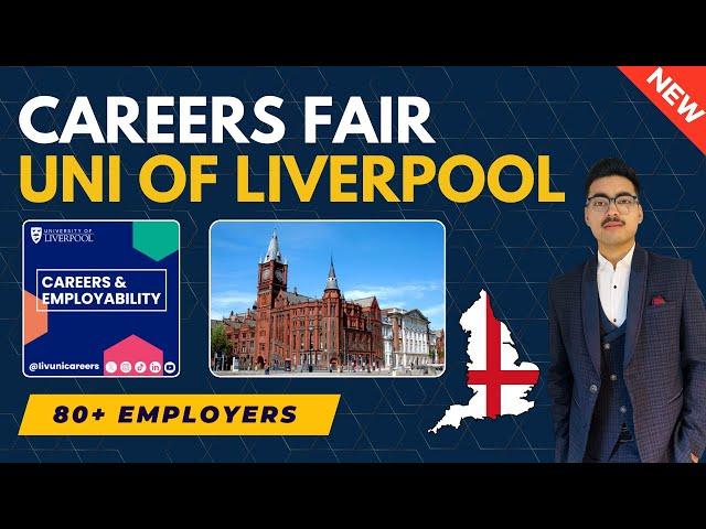 University of Liverpool Careers Fair – Over 80 Employers!  Find jobs in UK 2024 | Watch now 