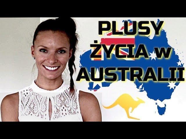 PLUSY ŻYCIA W AUSTRALII- Czy warto mieszkać w Australii? Australia- Najlepszy kraj do życia?