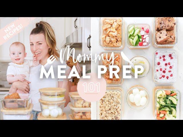 MOMMY MEAL PREP 101 | What I Eat During the Week + New Recipes!