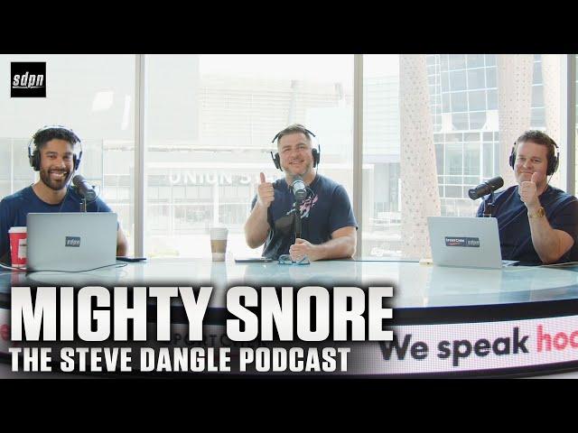 Mighty Might Snore | The Steve Dangle Podcast