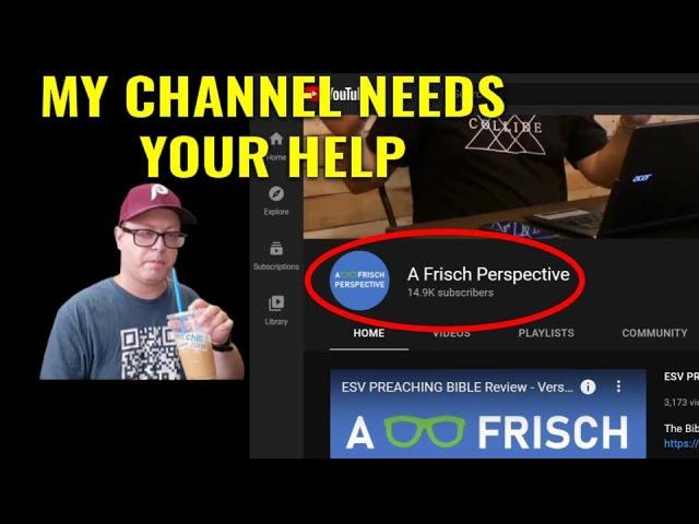 Let's Get to 15,000 Subscribers on A Frisch Perspective