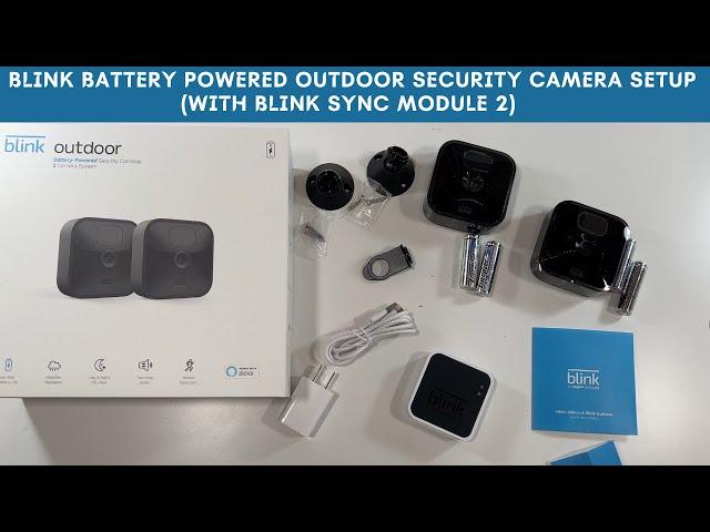 Blink Outdoor Battery Powered Security Camera System Setup!