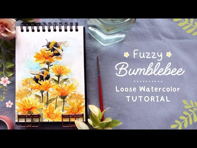 Fuzzy Bumblebee: Loose Watercolor Tutorial 
