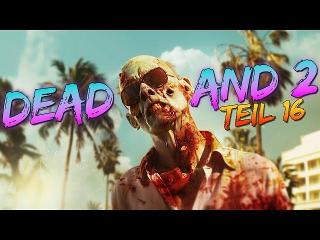 DEAD ISLAND 2 #016 - Buttergolem Noah ᴳᴱᴿᴹᴬᴺ ⁴ᴷ