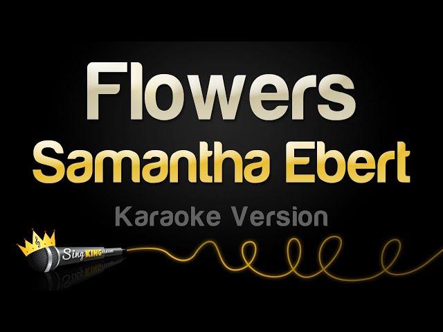 Samantha Ebert - Flowers (Karaoke Version)