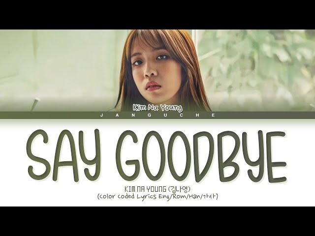 Kim NaYoung (김나영) - "Say Goodbye (Uncontrollably Fond OST Pt.3)" (Color Coded Lyrics Eng/Rom/Han/가사)