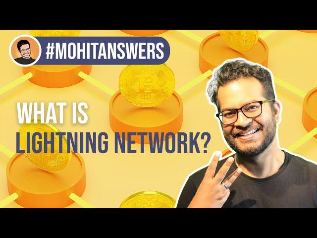 What is Lightning Network? #MohitAnswers | Mohit Mamoria