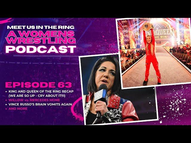 Episode 63: King & Queen of the Ring REVIEW & MORE