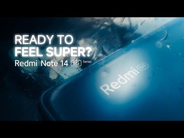 Redmi Note 14 5G Series | Ready to feel Super?