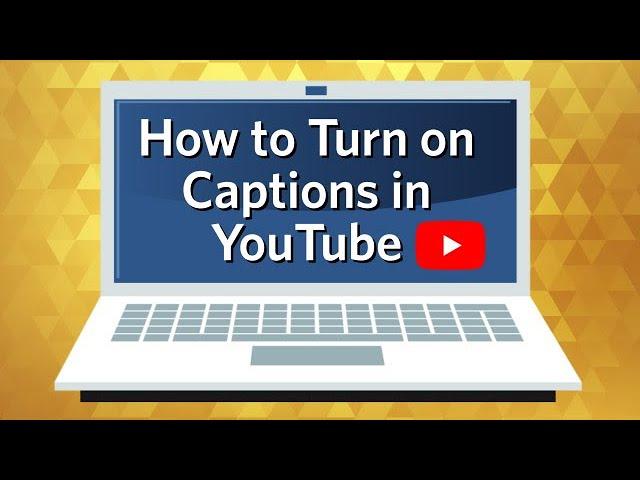 How to Turn on Captions in YouTube