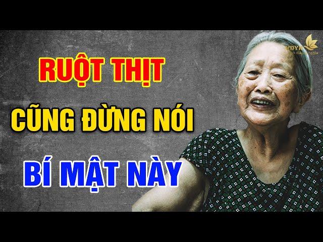 Ruột Thịt Cũng Không Nói Ra 3 BÍ MẬT NÀY - Vạn Điều Ý Nghĩa