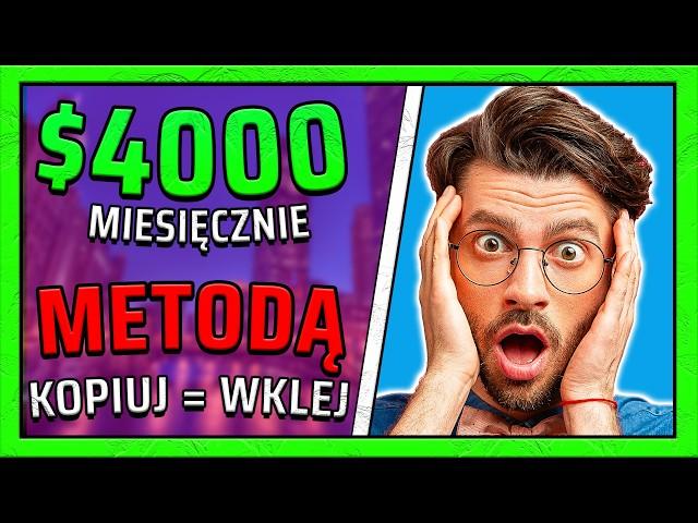 JAK ZARABIAĆ $4000 MIESIĘCZNIE METODĄ KOPIUJ = WKLEJ? – ZARABIAJ ONLINE W 2025 ROKU