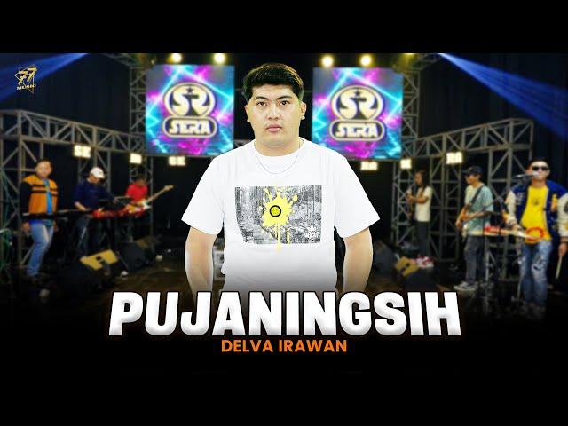 DELVA IRAWAN - PUJANINGSIH | Feat. OM SERA ( Official Music Video )