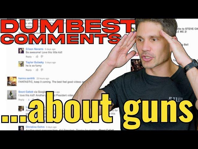 The 5 Dumbest YouTube Comments About Guns