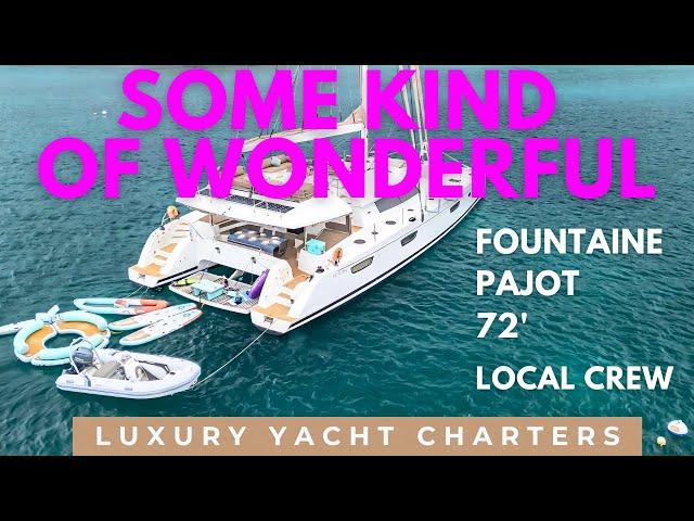 Some Kind of WONDERFUL | Fountaine Pajot 72' VIRGIN ISLANDS Catamaran Charter with LOCAL Captain