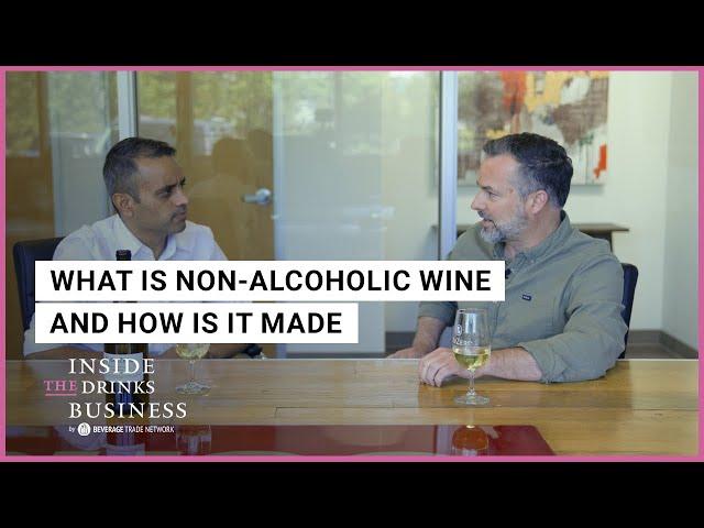What is Non-alcoholic Wine and How is it made | Inside The Drinks Business