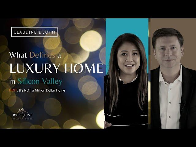 What Defines a Luxury Home in Silicon Valley