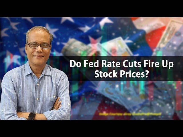 Do Fed Rate Cuts Fire Up Stock Prices?