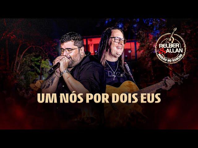 Relber e Allan - Um nós por dois eus - #ModãoNoRancho