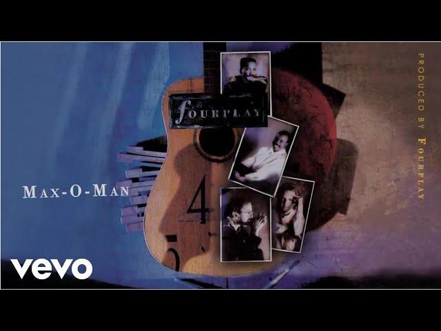 Fourplay - Max-O-Man (audio)