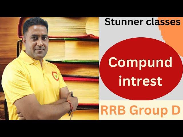 RRB Group D 2025|| COMPOUND INTREST