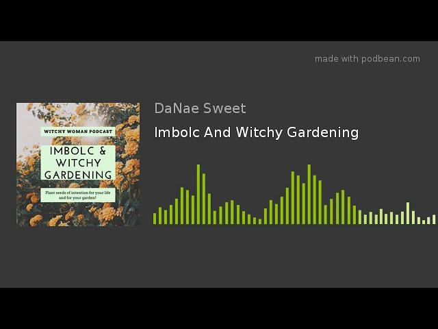 Imbolc And Witchy Gardening