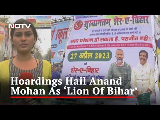 Anand Mohan’s Supporters Welcome Him With “Lion Of Bihar” Posters
