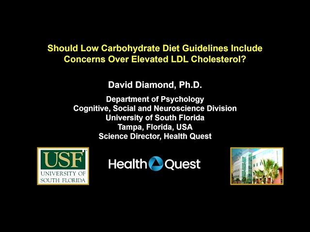 Dr. David Diamond: Should Low Carbohydrate Diet Guidelines Include Concerns Over LDL Cholesterol?