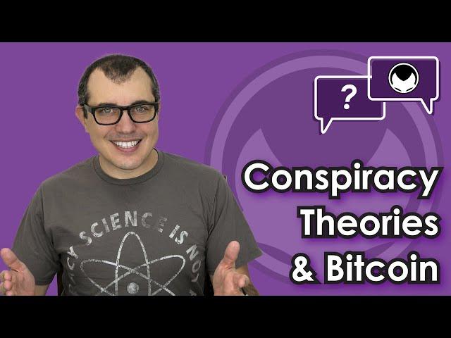 Conspiracy Theories and Bitcoin [Prepping YOU for Awkward Comments at Holiday Meals] CRYPTO COMEDY