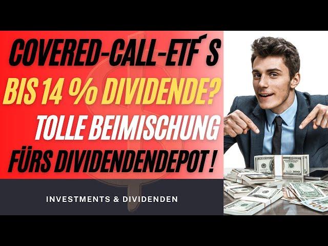 14 % Dividende mit Covered Call ETFs ? Klasse Beimischung fürs Depot !