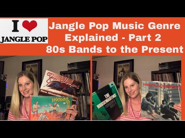 Jangle Pop Music Genre Explained Part 2 of My Series:  Jangle Pop 80s Bands to the Present!