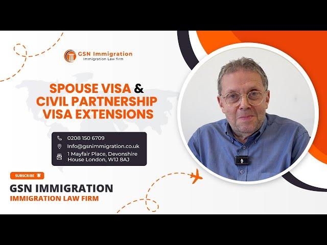 SPOUSE VISA & CIVIL PARTNER VISA EXTENSIONS | UK VISA REQUIREMENTS | UK VISA & IMMIGRATION ADVICE