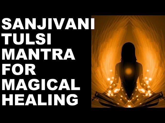 SANJIVANI MANTRA FOR MAGICAL HEALING OF ALL AILMENTS : VERY POWERFUL