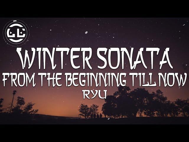 Winter Sonata | From The Beginning Till Now - Ryu (Lyrics)