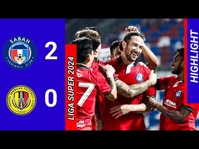 HIGHLIGHT | SABAH FC (2) VS (0) NEGERI SEMBILAN FC | LIGA SUPER 2024