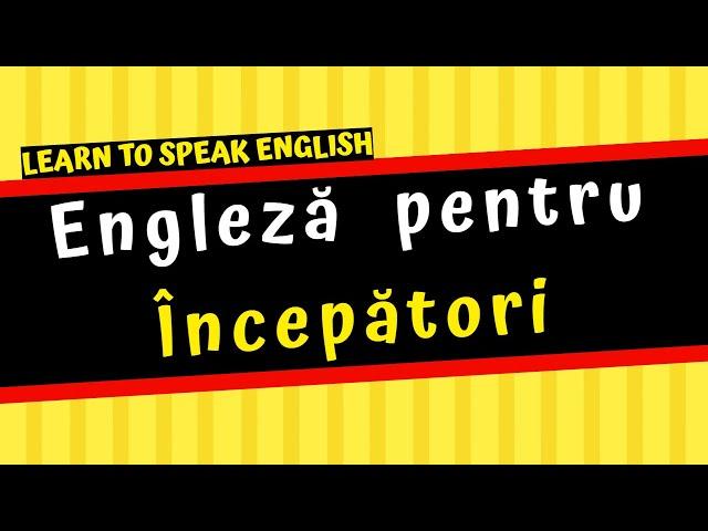 Cursul PERFECT A1 - 7 ORE de ENGLEZĂ - Curs pentru începători