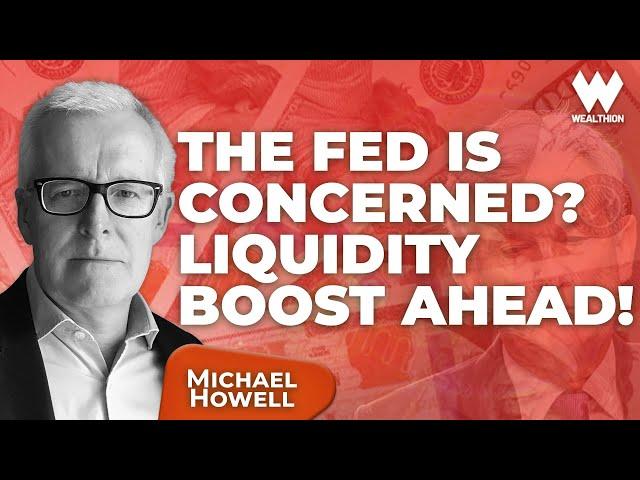 A Concerned Fed Will Drive Liquidity & Markets Higher | Michael Howell