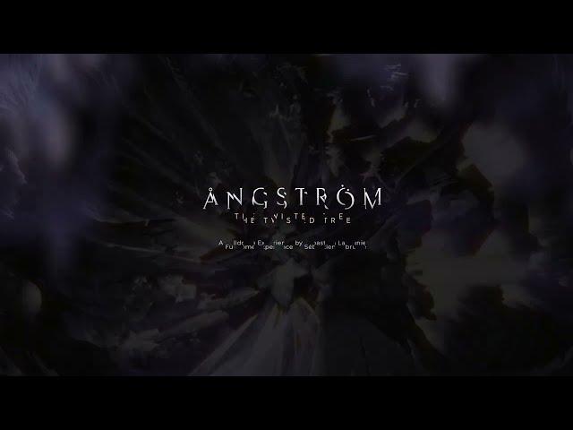 Angström : The Twisted Tree // Trailer