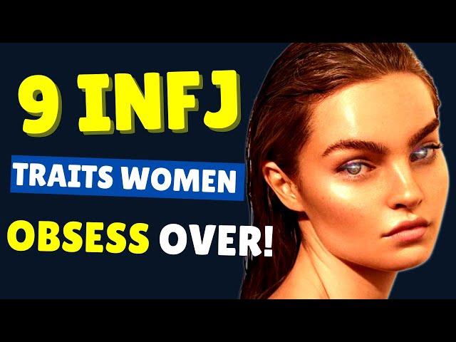 9 INFJ Traits Women OBSESS Over | The Male INFJ Personality Type