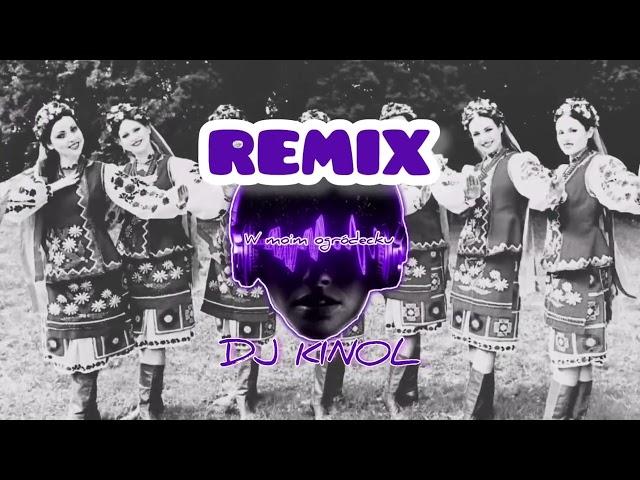 Rokiczanka - W moim Ogródecku (Dj Kinol Remix)